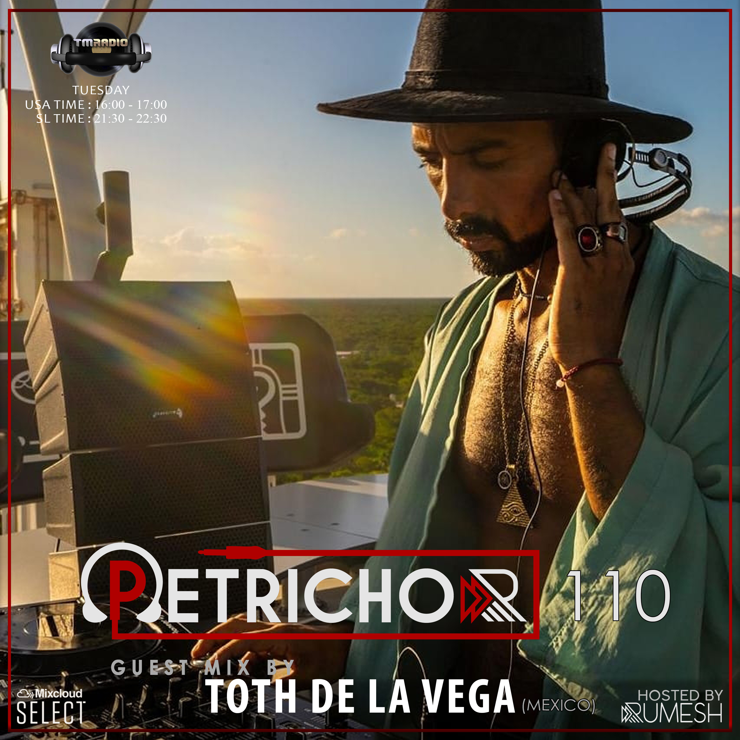 Petrichor 110 Guest Mix by Toth De la Vega -(Mexico) (from August 2nd)